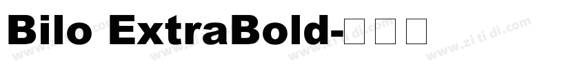 Bilo ExtraBold字体转换 Bilo ExtraBold字体转换